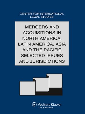 cover image of Mergers and Acquisitions in North America, Latin America, Asia and the Pacific Selected Issues and Jurisdictions